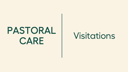 Pastoral Care | Visitations